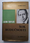 ALVIN TOFFLER....ŠOK BUDUĆNOSTI..SVJEDOČANSTVA