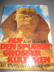 - Auf den Spuren grosser Kulturen - von Kurt Benesch na njemačkom