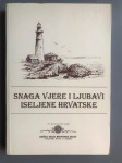 Dušan Kučina: Snaga vjere i ljubavi iseljene Hrvatske, 2008.