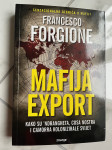 Forgione, MAFIJA EXPORT