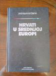 Hrvati u srednjoj Europi MATICA HRVATSKA  ZAGREB 1998