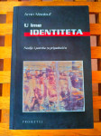 U ime identiteta - Nasilje i potreba za pripadnošću Amin Maalouf