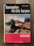 Kenneth Macksey: Rommelov Afrički korpus. Zagreb, Alfa 1974.