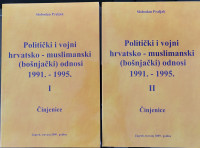 POLITIČKI I VOJNI HRVATSKO-MUSLIMANSKI ODNOSI 1991.-1995., S. Praljak