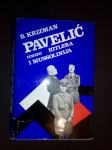 Prodajem knjigu PAVELIĆ između Hitlera i Musolinija, Bogdan Krizman,