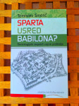 Tomislav Smerić SPARTA USRED BABILONA SOCIOLOGIJSKI ASPEKTI VOJNE