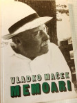 Vladko Maček, MEMOARI