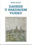 Zagreb u srednjem vijeku - Nada Klaić