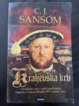 C. J. Sansom: Kraljevska krv; Pakao u Madridu; Tužaljka grešnika