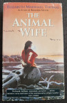 Elizabeth Marshall Thomas - The Animal Wife - JEDINI PRIMJERAK U HR!