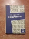 FRANCIS PARKMAN:OREGONSKI PUT,POVIJESNI ROMAN, WESTERN