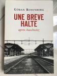 G. ROSENBERG, Une breve halte apres Auschwitz (francuski)