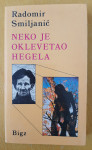 Neko je oklevetao Hegela - Radomir Smiljanić
