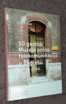 50 godina Muzeja pošte i telekomunikacija u Zagrebu, 2004. (M)