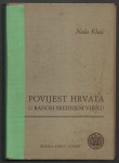 Klaić, Nada - Povijest Hrvata u ranom srednjem vijeku