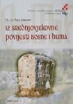 Pavo Živković: IZ SREDNJOVJEKOVNE POVIJEST BOSNE I HUMA