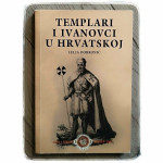 Templari i ivanovci u Hrvatskoj Lelja Dobronić
