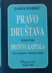 PRAVO DRUŠTAVA KNJIGA DRUGA DRUŠTVA KAPITALA Jakša Barbić NOVA KNJIGA