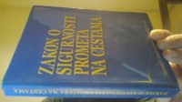 ZAKON O SIGURNOSTI PROMETA NA CESTAMA (S OBRAZLOŽENJEM)