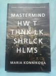 Maria Konnikova – Mastermind : How to think like Sherlock Holmes (B18)
