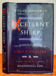 Excellent Sheep: The Miseducation of the American Elite W. Deresiewicz