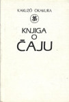 KNJIGA O ČAJU - Kakuzo Okakura