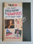 True Blood: Steve Newlin's Field Guide to Vampires (And Other Creature