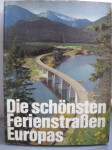 Die schoensten Ferienstrassen Europas von Paul Gnuva na njemačkom