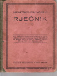 ARTUR GAVAZZI - HRVATSKO-FRANCUSKI RJEČNIK - ZAGREB 1908. - 1.IZDANJE