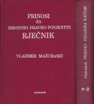 Vladimir Mažuranić Prinosi za hrvatski pravno-povijesni rječnik 1,2