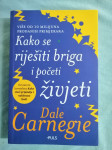 Dale Carnegie – Kako se riješiti briga i početi živjeti (B51)