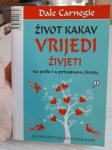 Dale Carnegie-Život kakav vrijedi živjeti na poslu i u privatnom život