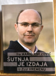 Fra MARIO KNEZOVIĆ, ŠUTNJA JE IZDAJA U ZLU VREMENU