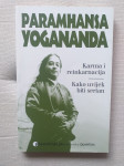 KARMA I REINKARNACIJA, KAKO UVIJEK BITI SRETAN - P. Yogananda