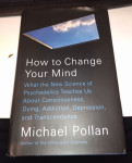 Michael Pollan - How to change your Mind