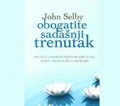 OBOGATITE SADAŠNJI TRENUTAK - John Selby