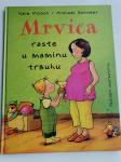 Mrvica raste u maminom trbuhu