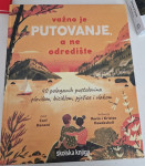 važno je PUTOVANJE, a ne odredište