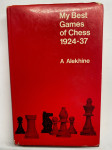 Alexander Alekhine: My Best Games of Chess 1924-1937