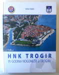 HNK TROGIR - 95. god. Jurica Gizdić velika knjiga, monografija nogomet