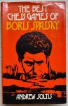 THE BEST CHESS GAMES OF BORIS SPASSKY - Andrew Soltis