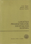 Logičko projektiranje digitalnih sustava (Župan, Tkalić, Kunštić)