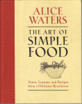 ALICE WATERS - THE ART OF SIMPLE FOOD , NEW YORK 2007.