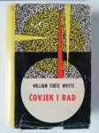 Čovjek i rad, William Foote Whyte