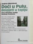 DOĆI U PULU, DOSPJETI U TAPIJU