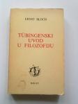 Ernst Bloch Tubingenski uvod u filozofiju