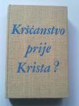 Eugen Werber Kršćanstvo prije Krista?