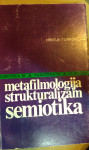 Hrvoje Turković: Metafilmologija Strukturalizam Semiotika