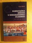 Ilija Mitić – Dubrovačka država u međunarodnoj zajednici (ZZ2)