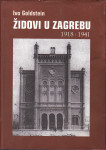 IVO GOLDSTEIN - ŽIDOVI U ZAGREBU 1918 - 1941